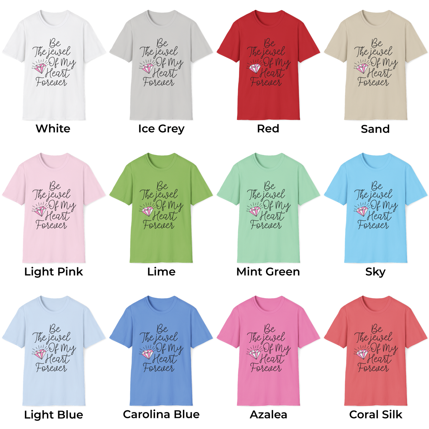 Be The Jewel Of My Heart Forever Unisex T-Shirt