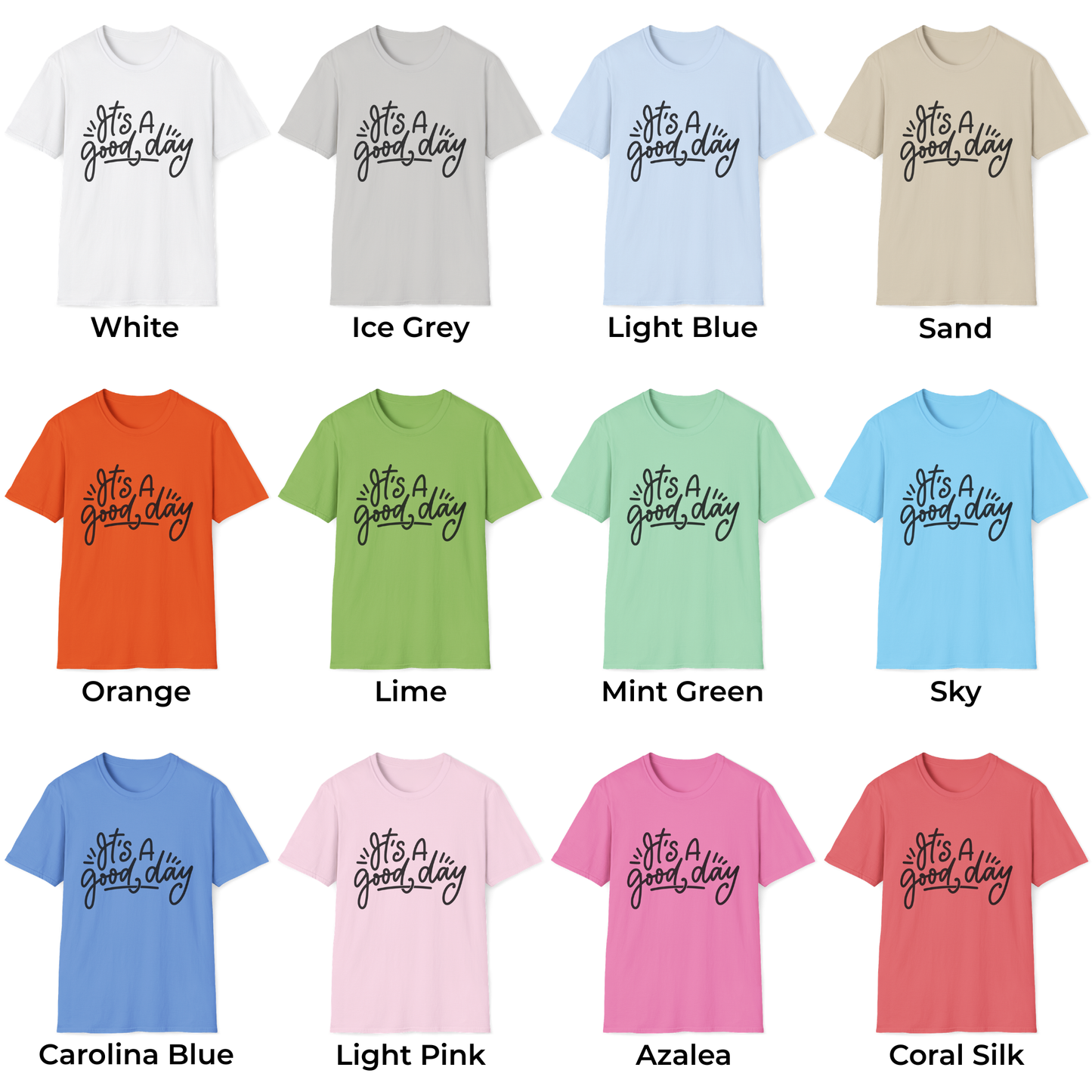 It's A Good Day Unisex T-Shirt