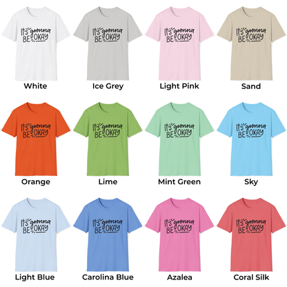 It's Gonna Be Okay Unisex T-Shirt