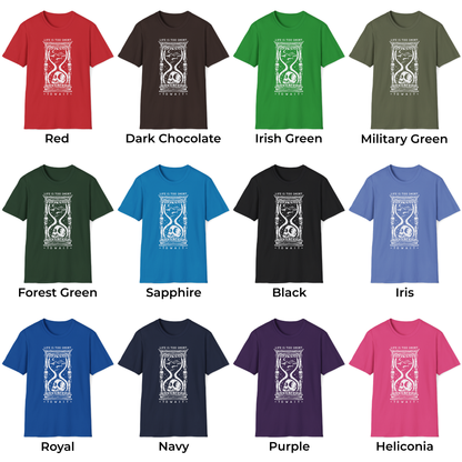 Life is Too Short to Wait Unisex T-Shirt