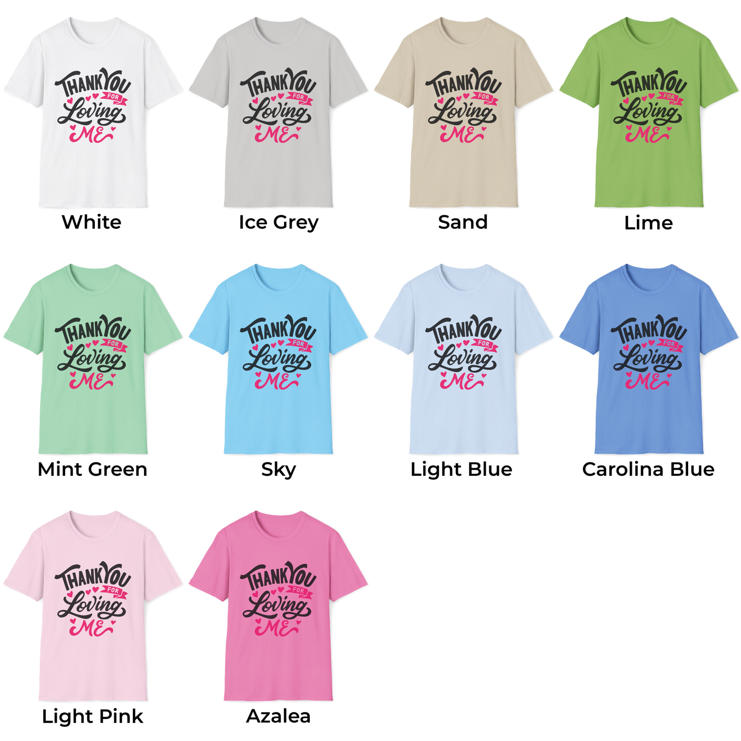 Thank You for Loving Me Unisex T-Shirt