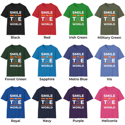 Smile to the World Unisex T-Shirt