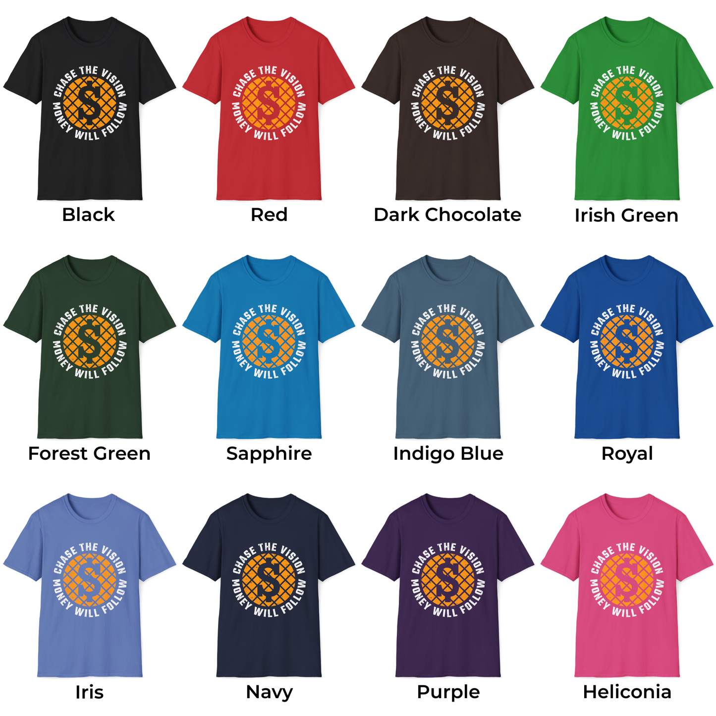 Chase The Vision Money Will Follow Unisex T-Shirt