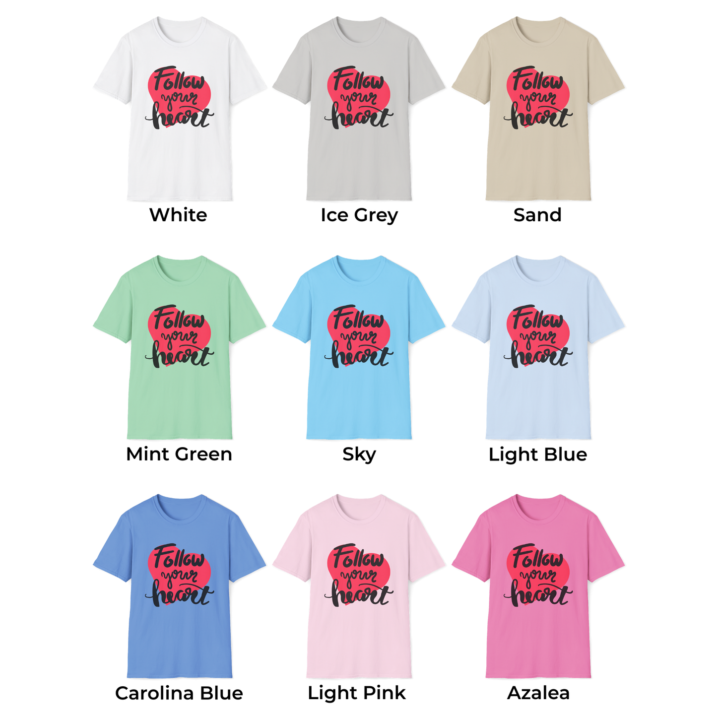 Follow Your Heart Unisex T-Shirt