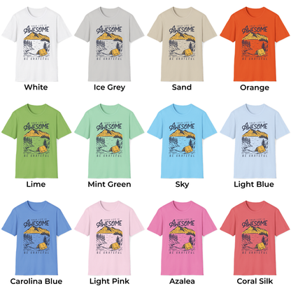 Your Life Is Awesome Be Grateful Unisex T-Shirt