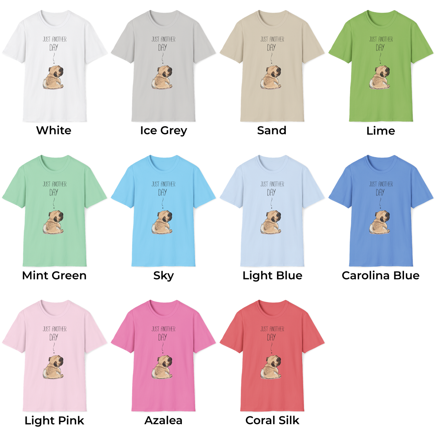 Just Another Day Cute Dog Themed Unisex T-Shirt