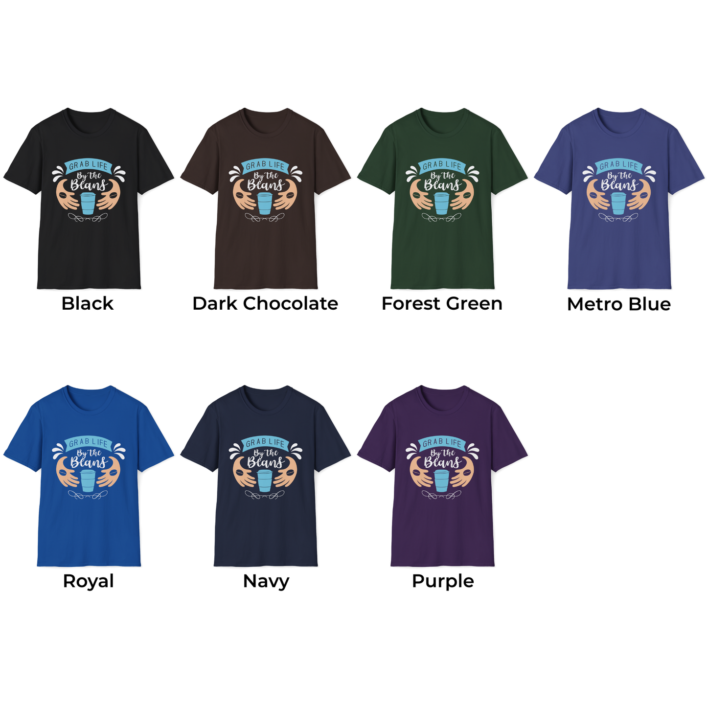 Grab Life By The Beans Unisex T-Shirt