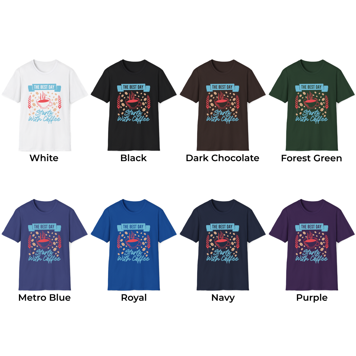 The Best Day Starts With Coffee Unisex T-Shirt