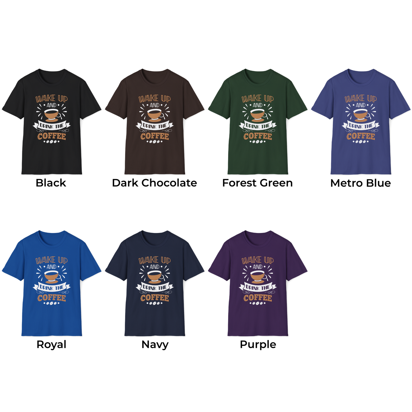 Wake Up And Drink The Coffee Unisex T-Shirt