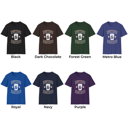 Keep Calm And Drink Coffee Unisex T-Shirt