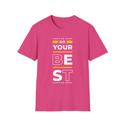 Do Your Best Unisex T-Shirt