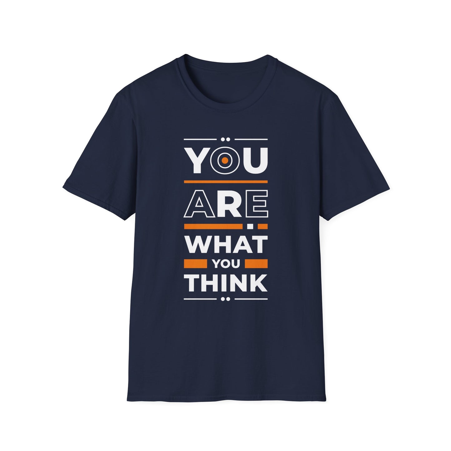 You Are What You Think Unisex T-Shirt