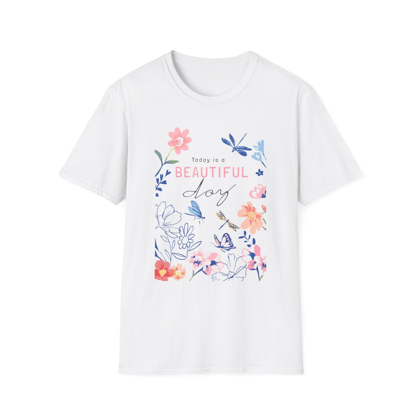 Today is a Beautiful Day Unisex T-Shirt