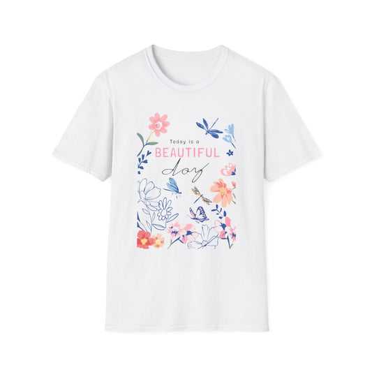 Today is a Beautiful Day Unisex T-Shirt