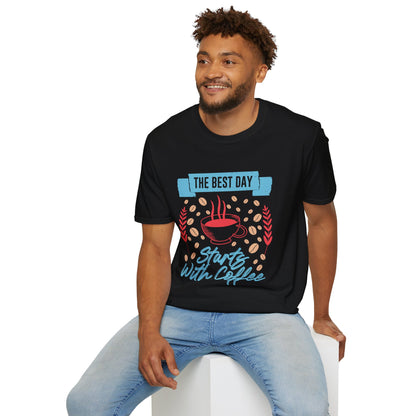 The Best Day Starts With Coffee Unisex T-Shirt