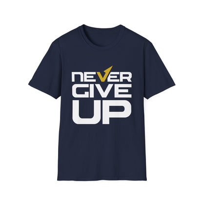 Never Give Up Unisex T-Shirt