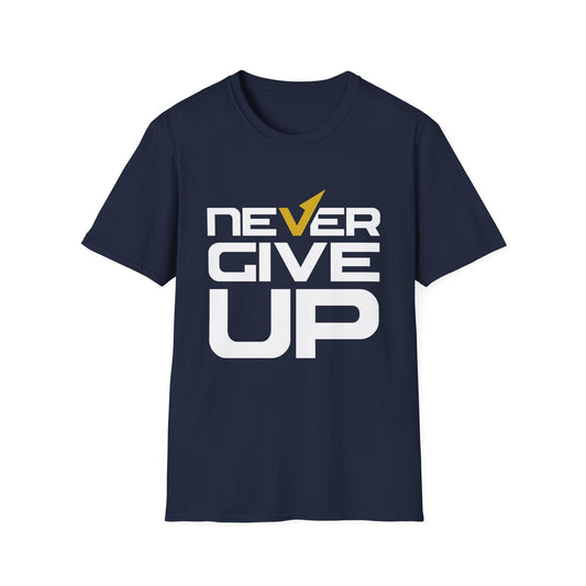 Never Give Up Unisex T-Shirt