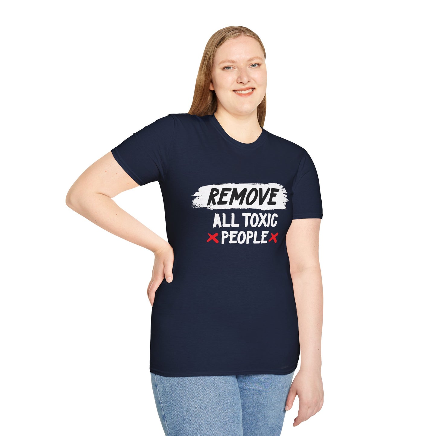 Remove All Toxic People Unisex T-Shirt