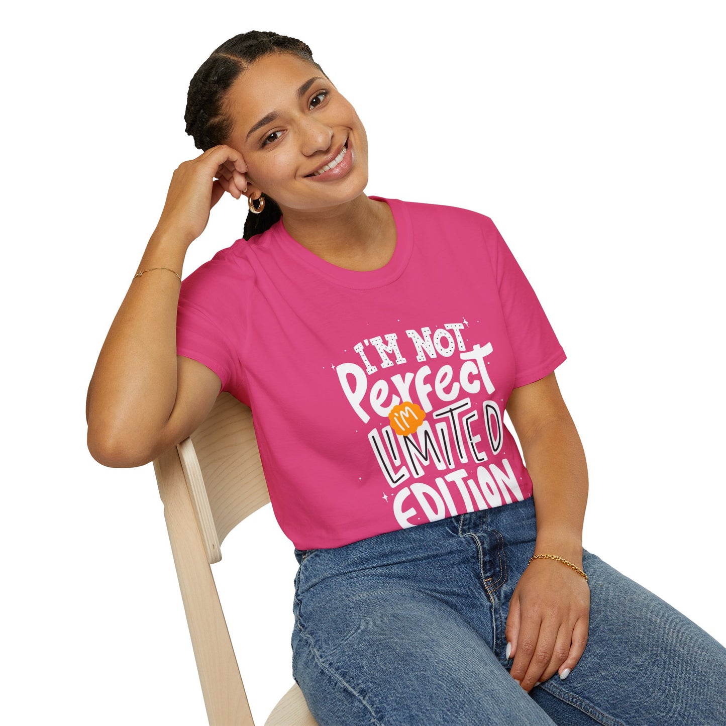 I'm Not Perfect I'm Limited Edition Unisex T-Shirt