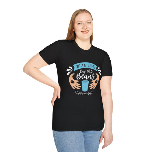 Grab Life By The Beans Unisex T-Shirt