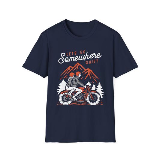 Lets Go Somewhere Quiet Unisex T-Shirt