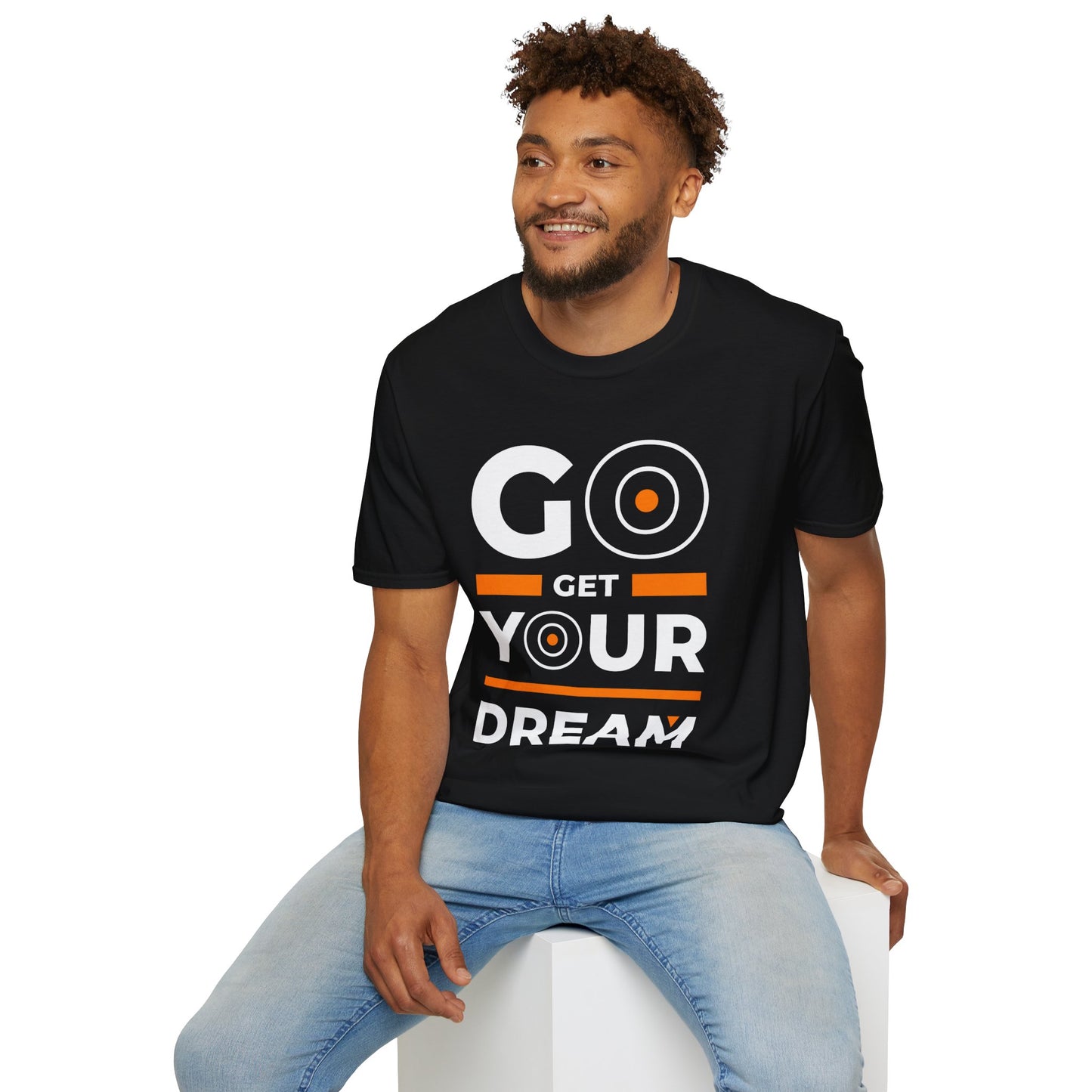 Go Get Your Dream Unisex T-Shirt