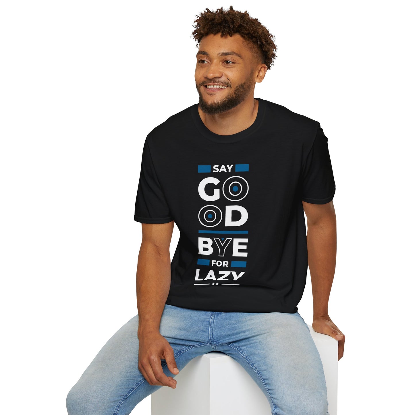 Say Goodbye For Lazy Unisex T-Shirt
