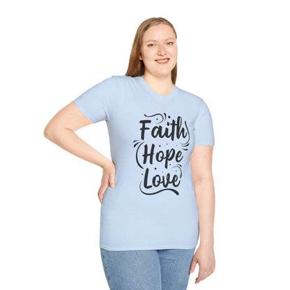 Faith Hope Love Unisex T-Shirt