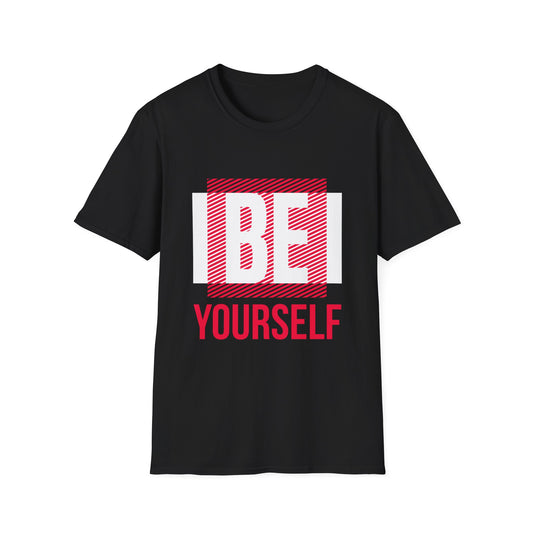 Be Yourself Unisex T-Shirt