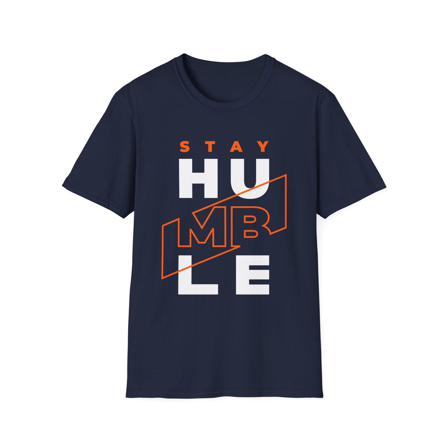 Stay Humble Unisex T-Shirt