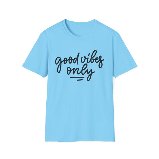 Good Vibes Only Unisex T-Shirt