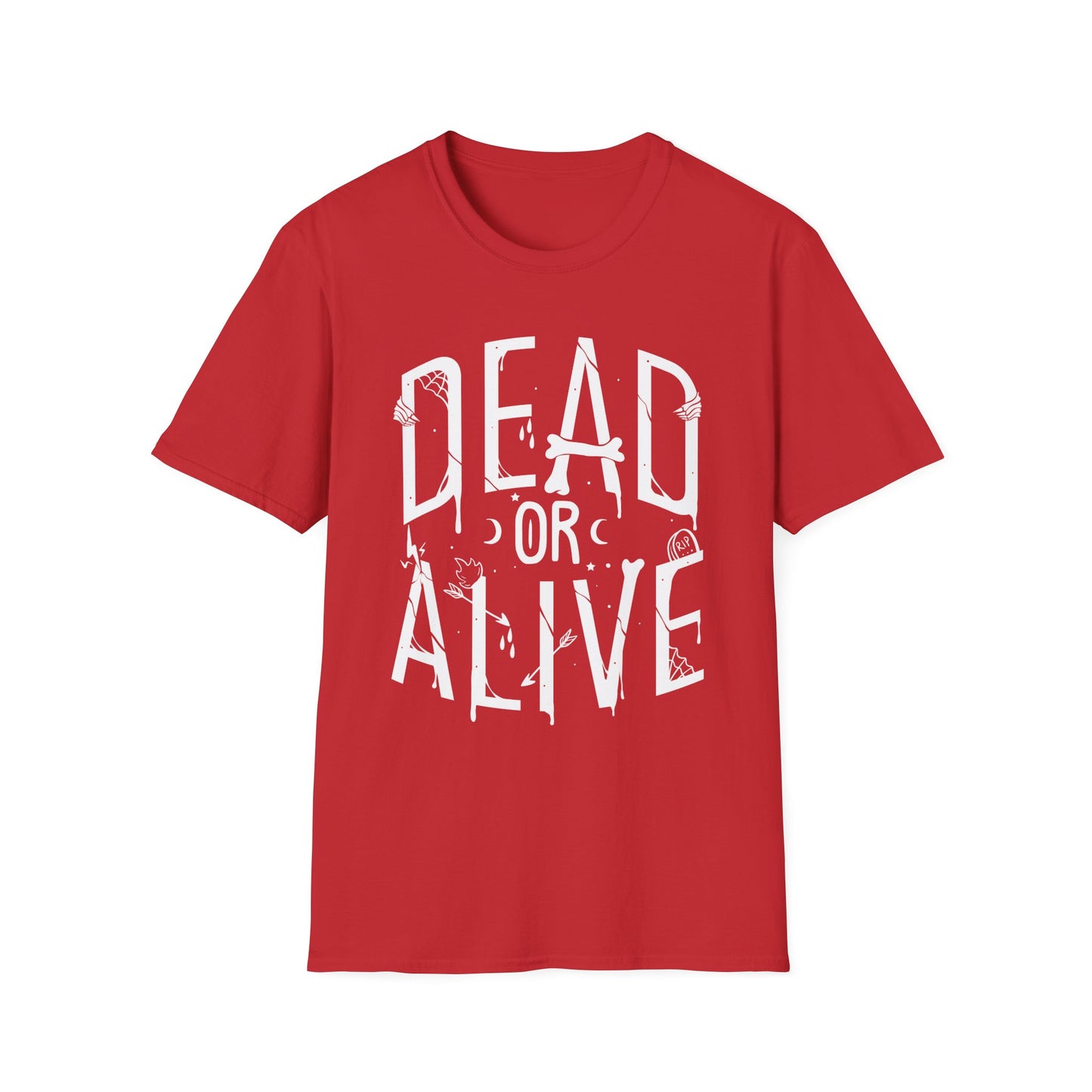 DEAD OR ALIVE Unisex T-Shirt