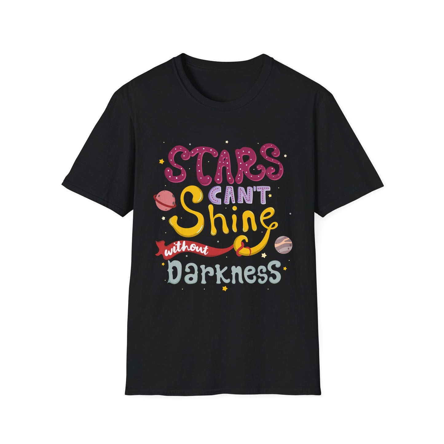Stars Can't Shine Without Darkness Unisex T-Shirt