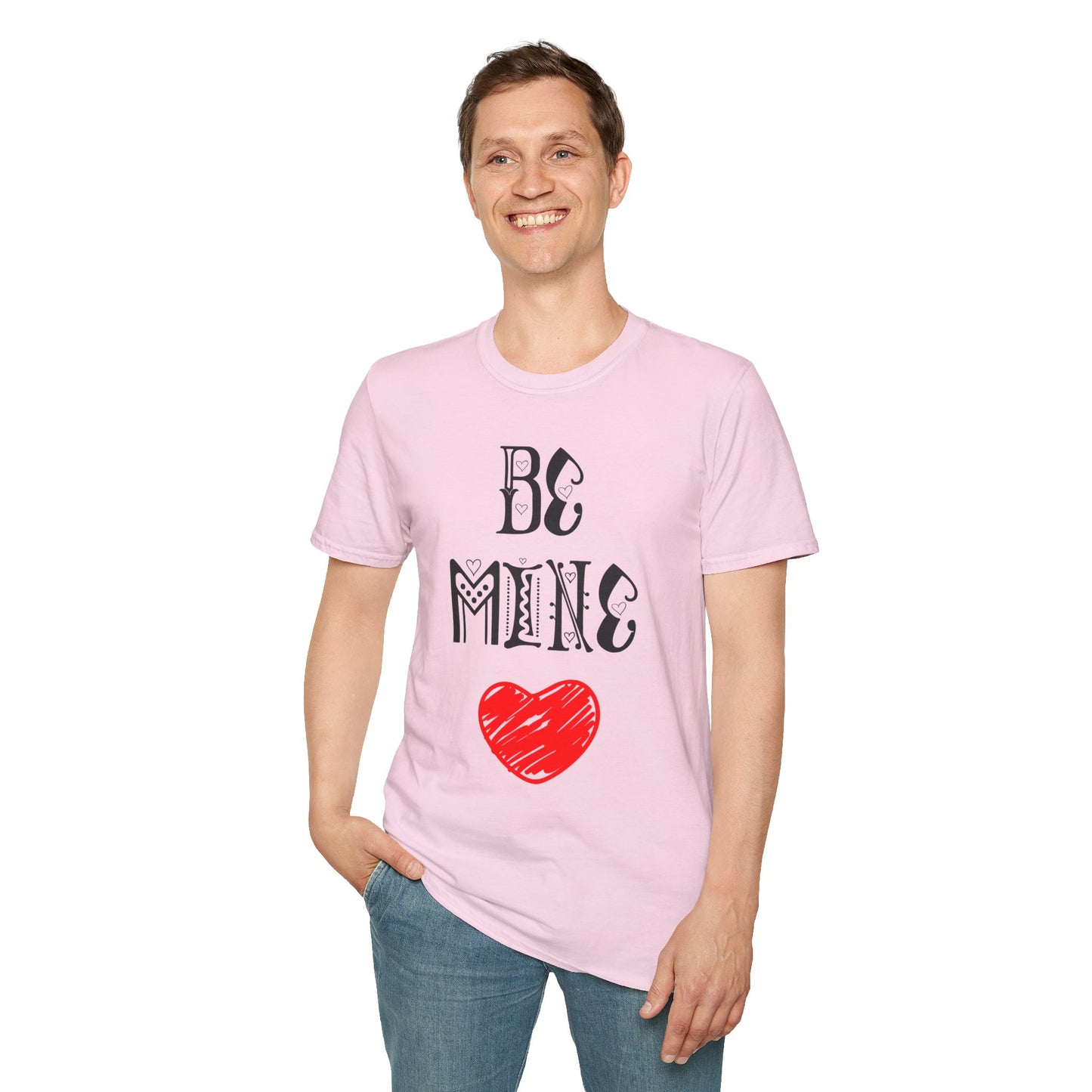 Be Mine Unisex T-Shirt