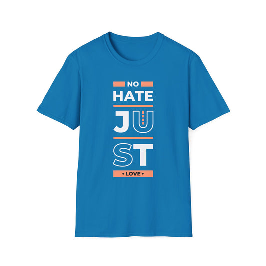 No Hate Just Love Unisex T-Shirt