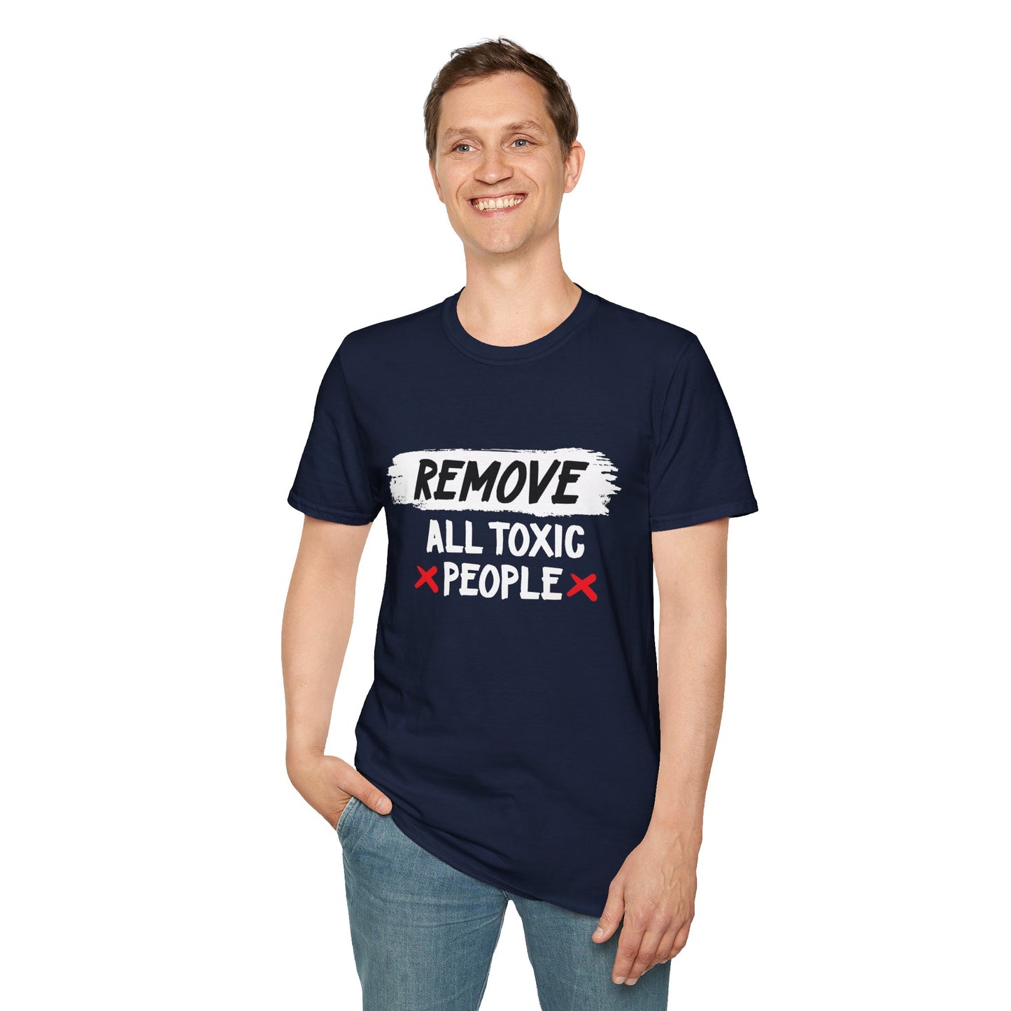 Remove All Toxic People Unisex T-Shirt