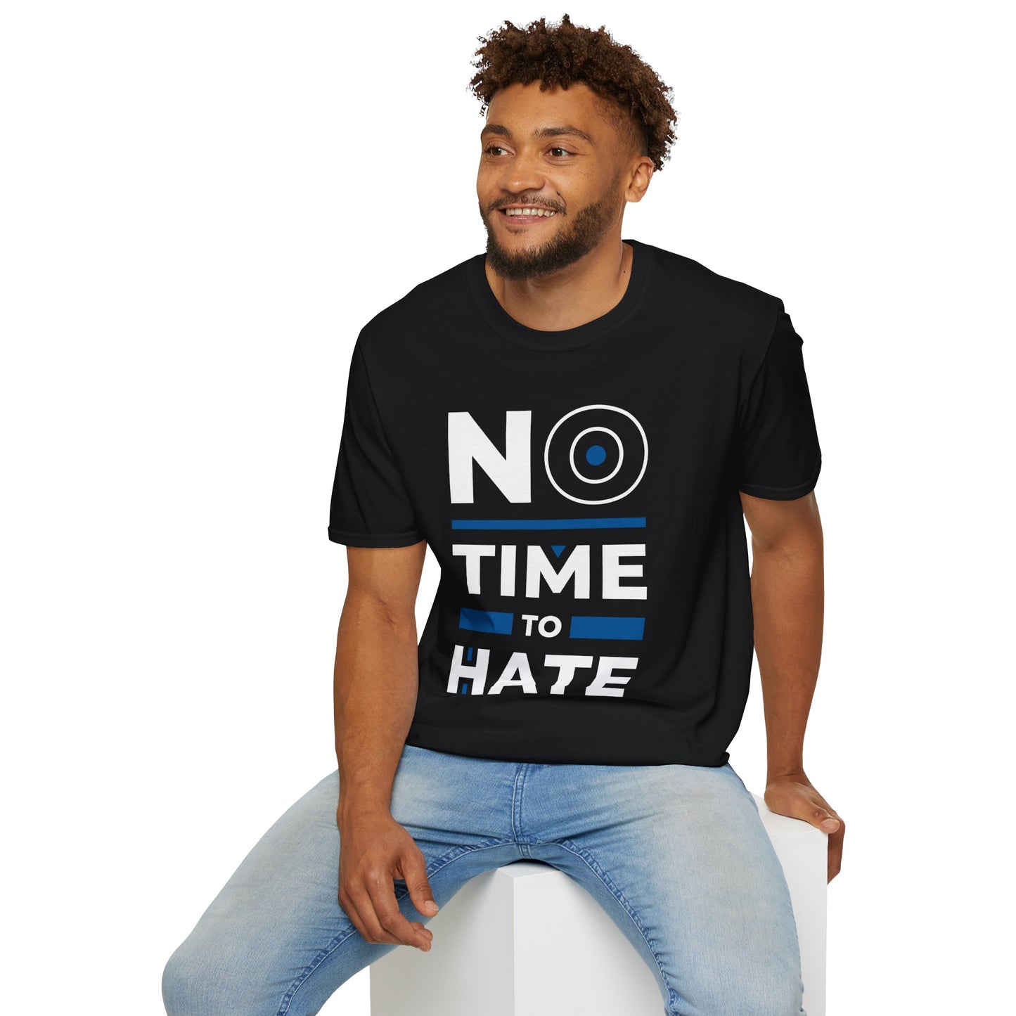No Time to Hate Unisex T-Shirt
