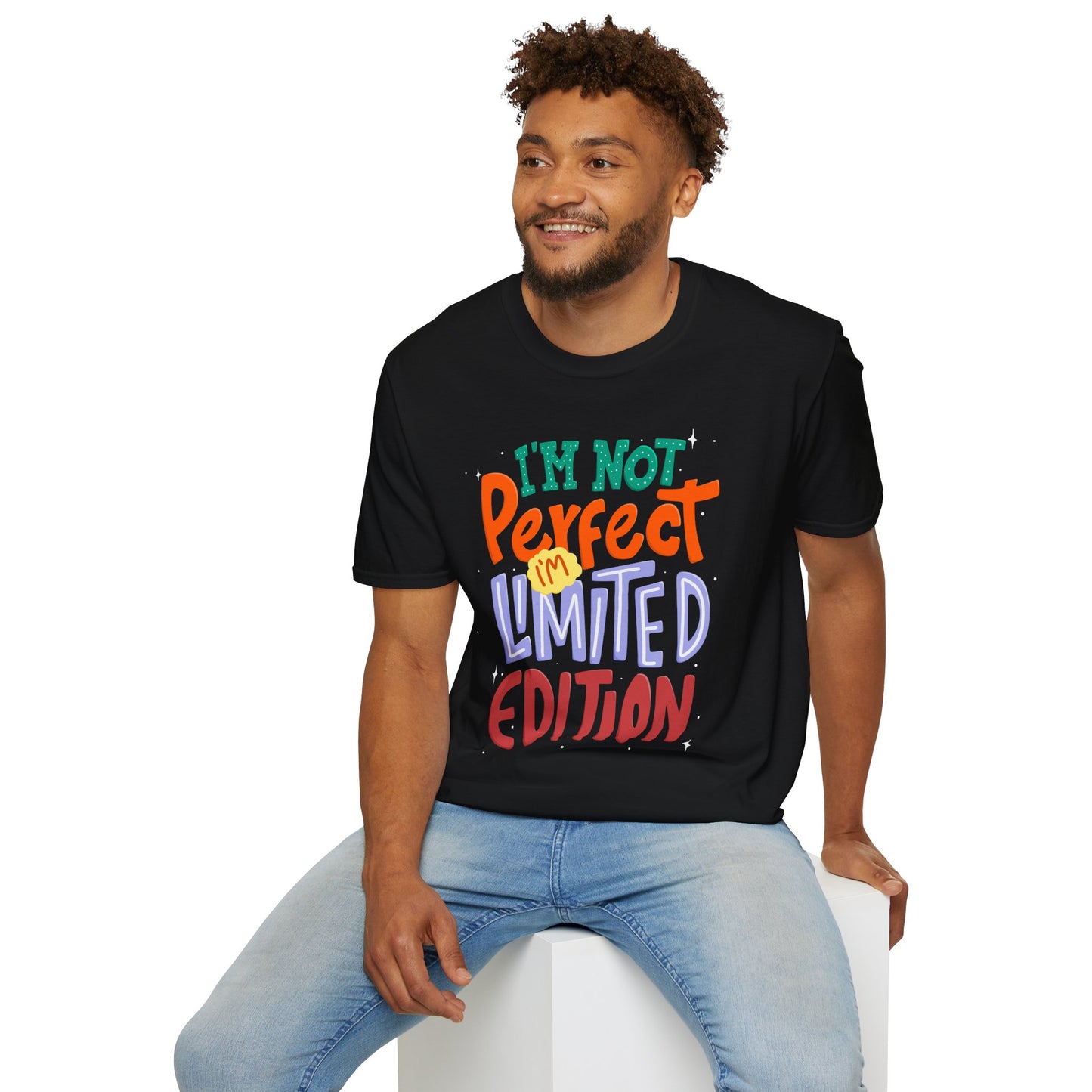 I'm Not Perfect I'm Limited Edition Unisex T-Shirt